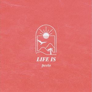 peeto / LIFE IS [CD]