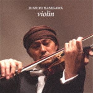J~ / JUNICHI HASEGAWA violin [CD]