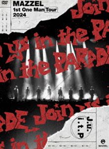 MAZZEL 1st One Man Tour 2024”Join us in the PARADE”【通常盤】 [DVD]（楽天・ポプカル 楽天市場店）