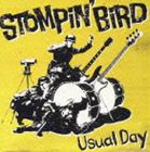 STOMPIN�� BIRD / Usual Day [CD]