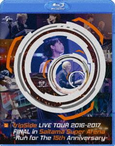 fripSide LIVE TOUR 2016-2017 FINAL in Saitama Super Arena -Run for the 15th Anniversary-（通常盤） [Blu-ray]