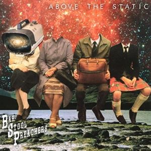 輸入盤 BAR STOOL PREACHERS / ABOVE THE STATIC （COLORED） [LP]