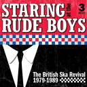 A VARIOUS / STARING AT THE RUDE BOYS F BRITISH SKA REVIVAL 1979-1989 [CD]