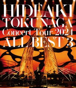 徳永英明／Concert Tour 2024 ALL BEST 3 [Blu-ray]