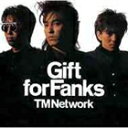 TM NETWORK / Gift for Fanks（CD＋DVD） CD