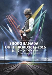 ľʸ㡿SHOGO HAMADA ON THE ROAD 2015-2016 ι륽󥰥饤 Journey of a Songwriterɡ̾ס [DVD]