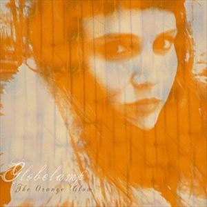 輸入盤 GLOBELAMP / ORANGE GLOW [CD]