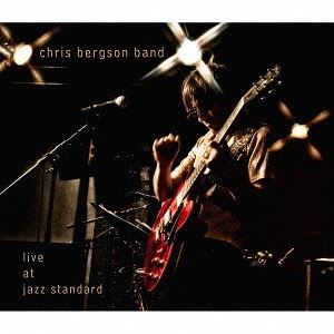 クリス・バーグソン・バンド / ライブ・アット・ジャズ・スタンダード [CD]