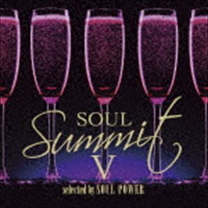 ソウル・サミットV selected by SOUL POWER [CD]