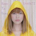 Shanti / Born to Sing [CD]