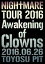 NIGHTMARE TOUR 2016 Awakening of Clowns 2016.06.26 TOYOSU PITʽ [DVD]