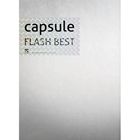 capsule / FLASH BEST（初回生産限定盤／CD＋DVD） [CD]