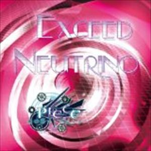 超時空アンドロイド-PIECE- / EXCEED NEUTRINO [CD]