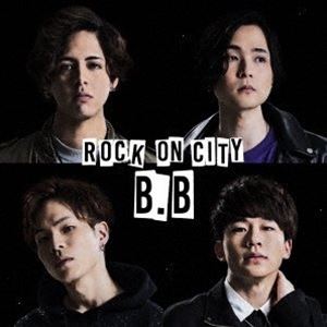 Rock on City / B.B [CD]