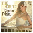 高木里代子 / THE DEBUT! [CD]