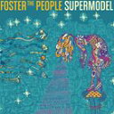 輸入盤 FOSTER THE PEOPLE / SUPERMODEL （LTD） LP