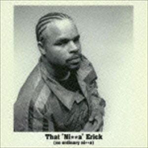 Artist Name: T - ザット・ニガ・エリック / NO ORDINARY NIGGA [CD]