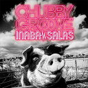 INABA／SALAS / CHUBBY GROOVE（通常盤） CD