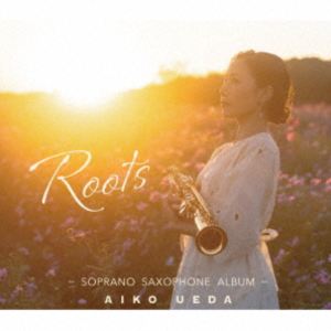 �������� ���ʼӿ���ss��p�� / Roots - SOPRANO SAXOPHONE ALBUM - [CD]