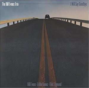 輸入盤 BILL EVANS / I WILL SAY GOODBYE [CD]