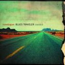 輸入盤 BLUES TRAVELER / TRAVELOGUE ： BLUES TRAVELER CLASSICS CD