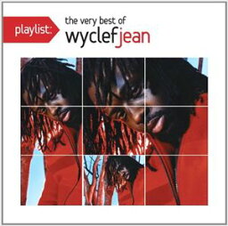 輸入盤 WYCLEF JEAN / PLAYLIST ： THE VERY BEST OF WYCLEF JEAN [CD]