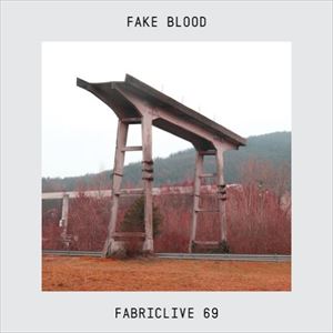 A FAKE BLOOD / FABRICLIVE 69 [CD]