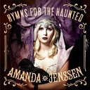 A AMANDA JENSSEN / HYMNS FOR THE HAUNTED [CD]