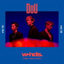 w-inds. / DoU（通常盤） [CD]