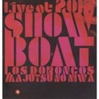 LOS DORONCOSѤ / Live at SHOWBOAT 2012 [CD]