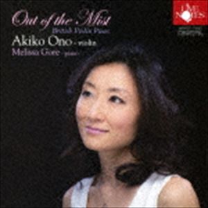 小野明子（vn） / ”霧の中から”〜英国ヴァイオリン曲集〜 [CD]