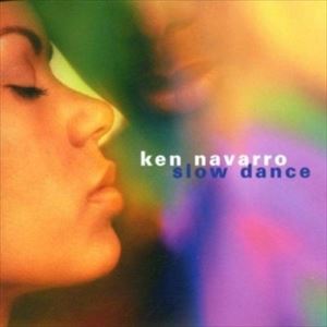 輸入盤 KEN NAVARRO / SLOW DANCE [CD]