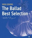 Hello Project 2020 COVERS〜The Ballad Best Selection〜 Blu-ray