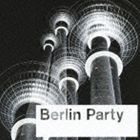 (オムニバス) BERLIN PARTY [CD]