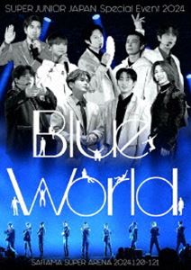 SUPER JUNIOR JAPAN Special Event 2024 ～Blue World～ [Blu-ray]
