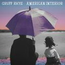 A GRUFF RHYS / AMERICAN INTERIOR [CD]