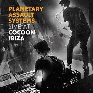 プラネタリー・アサルト・システムズ / LIVE AT COCOON IBIZA [CD]