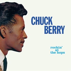 輸入盤 CHUCK BERRY / ROCKIN’ AT THE HOPS （TRANSPARENT GREEN VINYL） [LP]