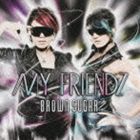 BROWN SUGAR / MY FRIENDZ [CD]