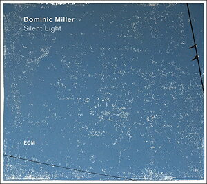 輸入盤 DOMINIC MILLER / SILENT LIGHT 