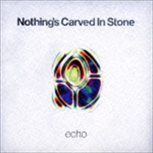 Nothing’s Carved In Stone / echo [CD]