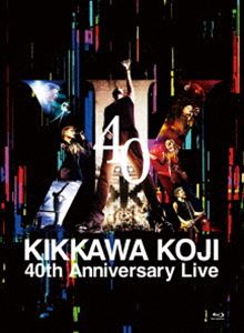 ����ʡ�KIKKAWA KOJI 40th Anniversary Live�ʴ������������ס� [Blu-ray]