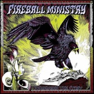 FIREBALL MINISTRY / REMEMBER THE STORY [CD]