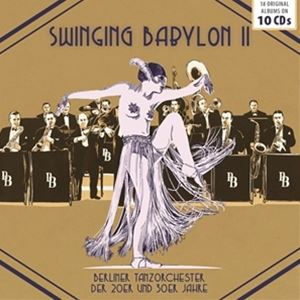 ͢ BERLINER TANZORCHESTER DER 20ER UND 30ER JAHRE / SWINGING BABYLON ...