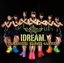 山口活性学園アイドル部 / IDREAM [CD]