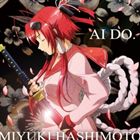 橋本みゆき / TVアニメ 百花繚乱 サムライブライド OP主題歌：： AI DO. [CD]