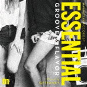 DJ GETFUNKY（MIX） / Manhattan Records ESSENTIAL GROOVE ＆ FLAVOR mixed by GETFUNKY [CD]