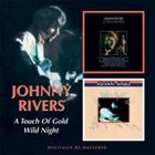 輸入盤 JOHNNY RIVERS / TOUCH OF GOLD／WILD NIGHT 2CD