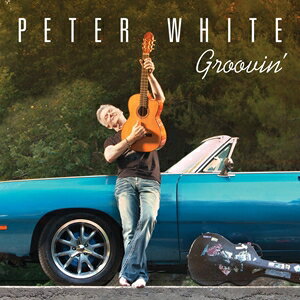 輸入盤 PETER WHITE / GROOVIN’ [CD]