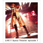 Ayasa／LIVE!! Ayasa Theater episode 7 [Blu-ray]